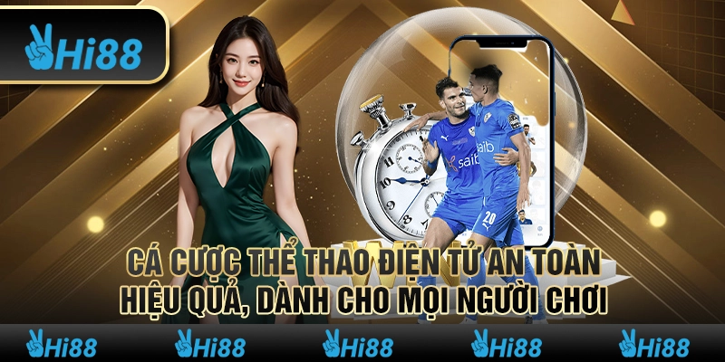 Cá cược thể thao điện tử an toàn, hiệu quả, dành cho mọi người chơi