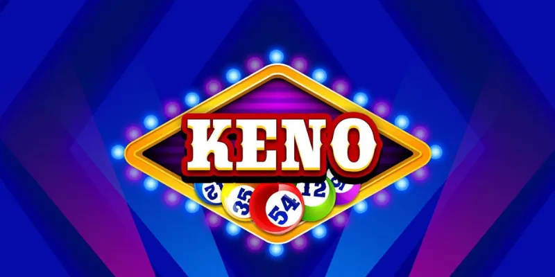 Bí quyết chơi Keno online để tăng cơ hội trúng thưởng